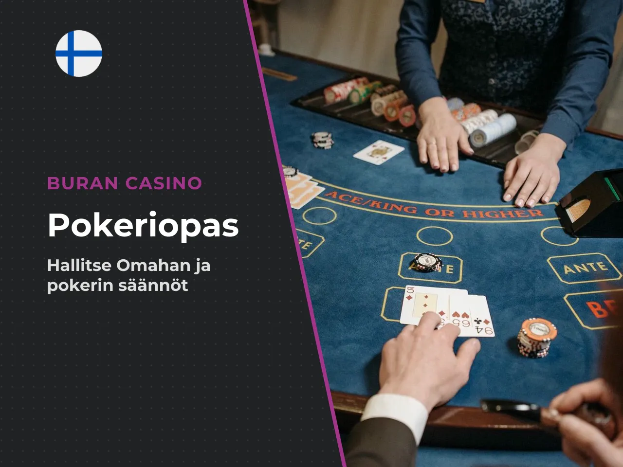 Omaha ja Short Deck. Omaha muistuttaa