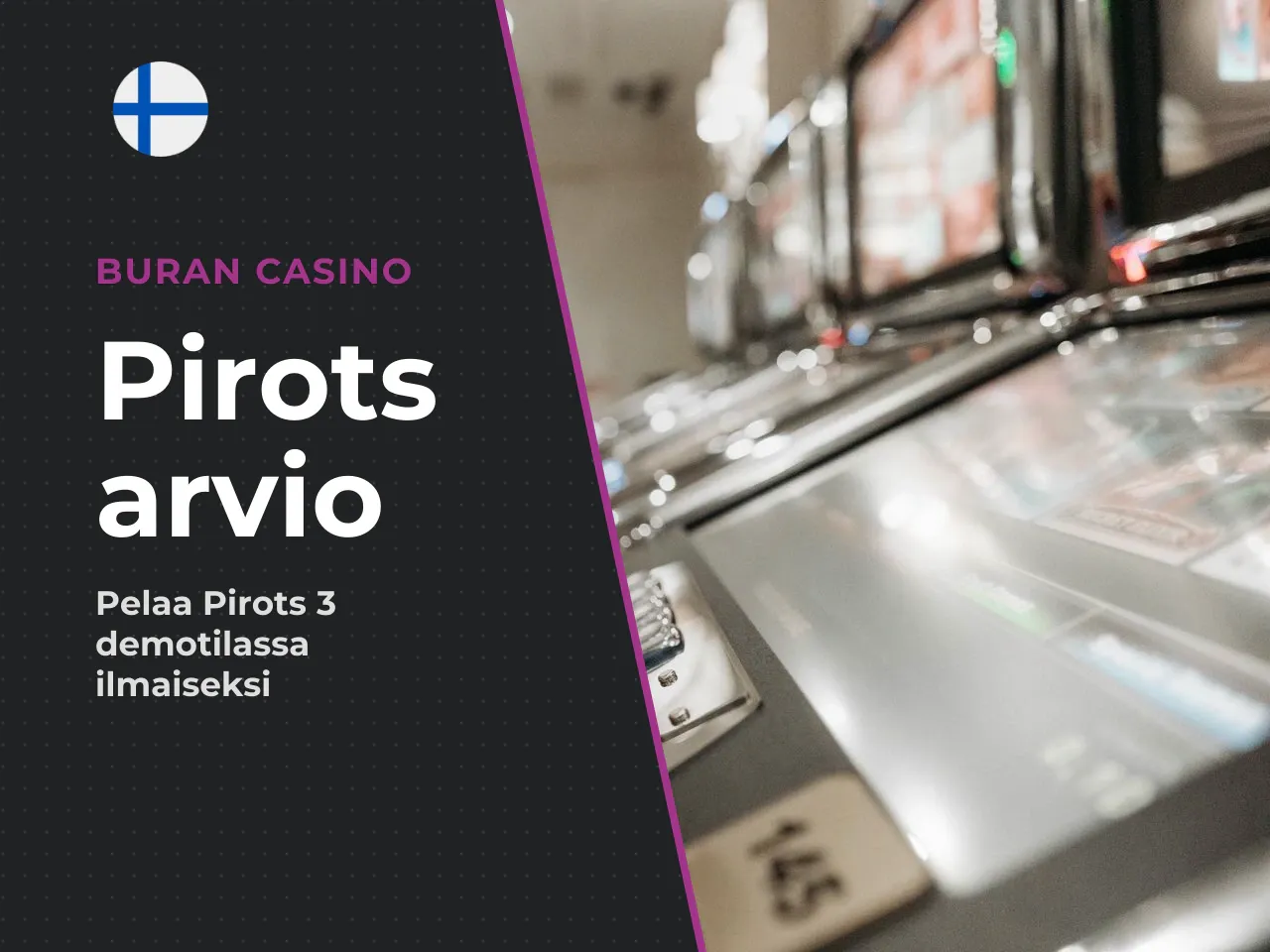 Tämä korostaa yhtä asiaa. Pirots 3