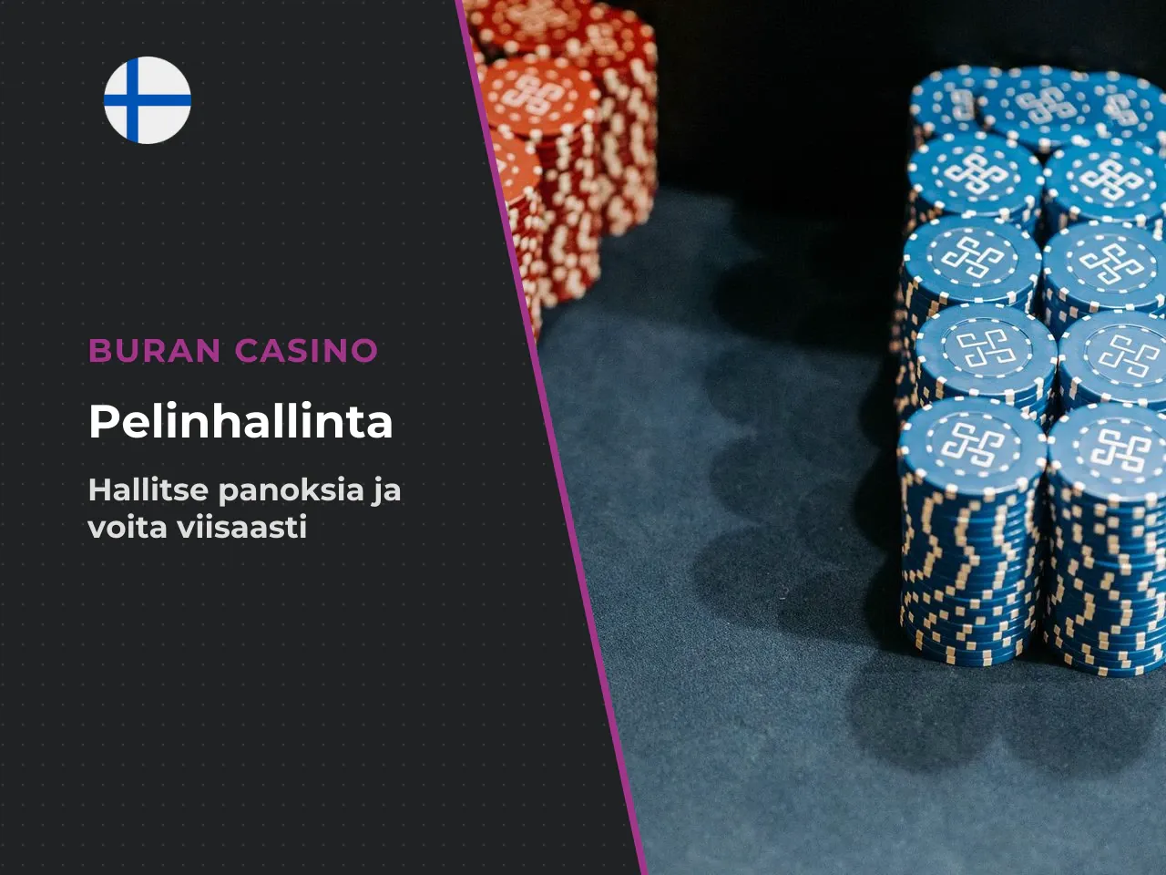 Panoksenhallinta ja kotiutusrajan valinta. Tehokas panoksenhallinta